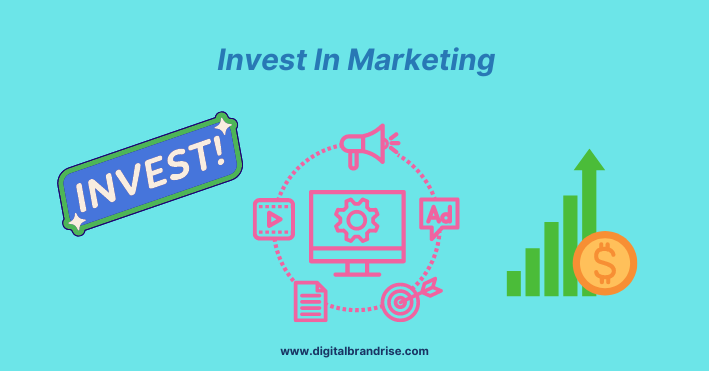Invest In Marketing