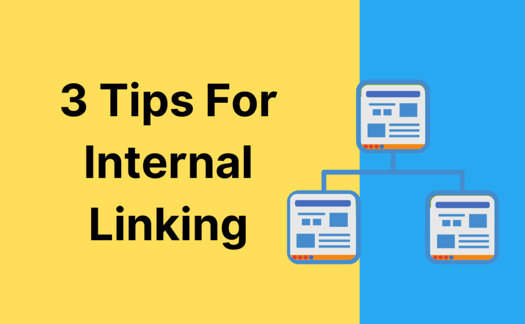 3 Tips For Internal Linking